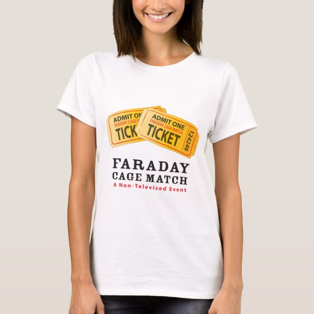 Faraday Cage Match T-Shirt (Front)