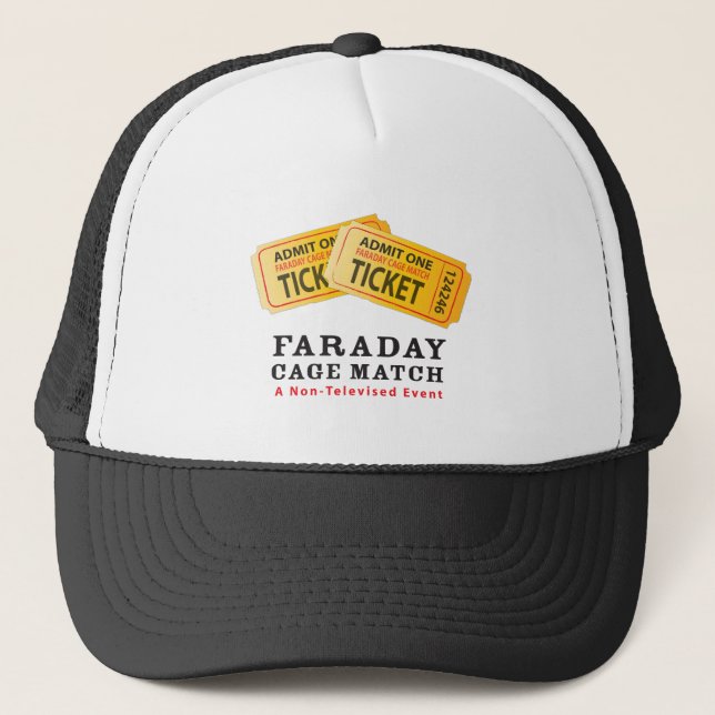 Faraday Cage Match Trucker Hat (Front)