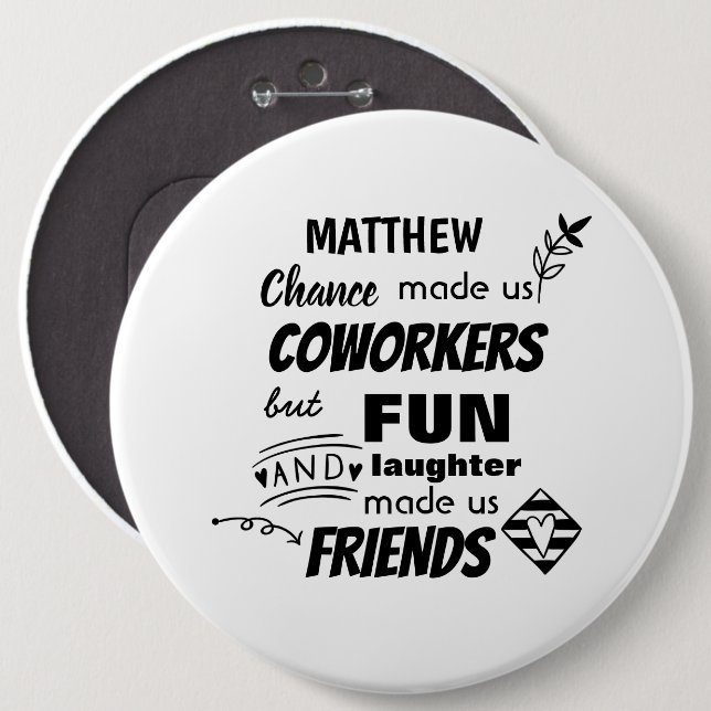 Farewell Coworker Boss - we are Friends Custom 6 Cm Round Badge (Front & Back)