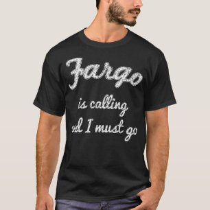 FARGO ND NORTH DAKOTA Funny City Trip Home Roots U T-Shirt