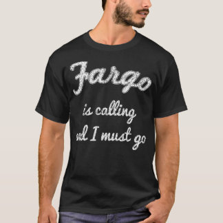 FARGO ND NORTH DAKOTA Funny City Trip Home Roots U T-Shirt