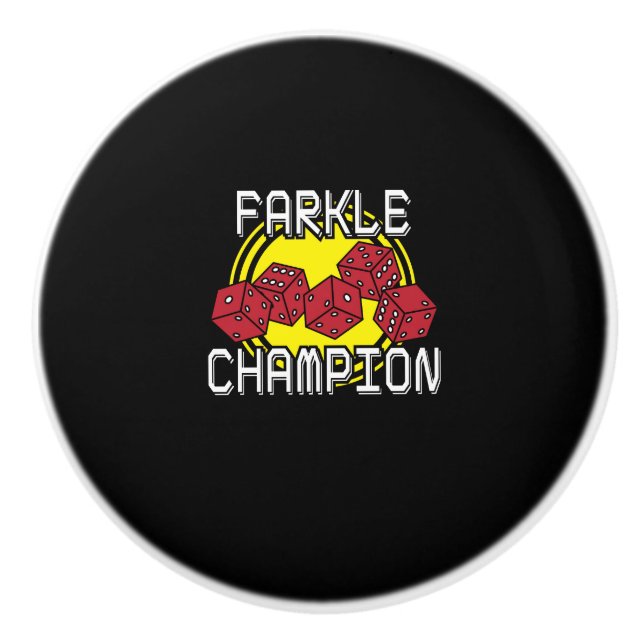 Farkle Champion - Funny Dice Saying, Board Game Ceramic Knob (Front)
