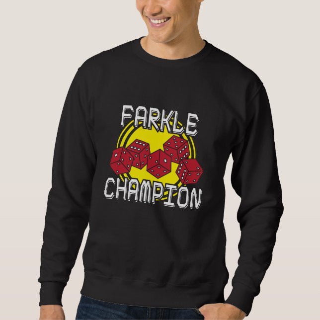 Farkle Champion - Funny Dice Saying, Board Game Sweatshirt (Front)