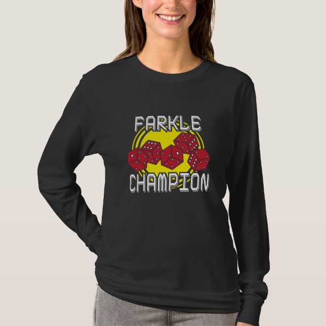 Farkle Champion - Funny Dice Saying, Board Game T-Shirt (Front)
