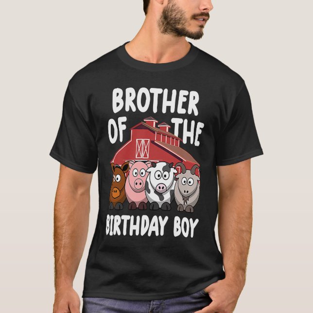 farm birthday  brother of the birthday boy  farm T-Shirt (Front)