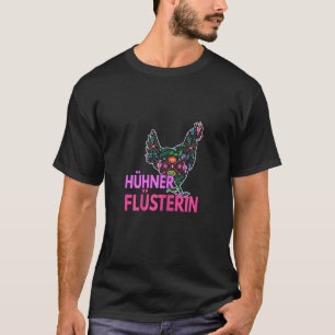 Farm Chicken Whisper I Farmer Chicken Woman T-Shirt