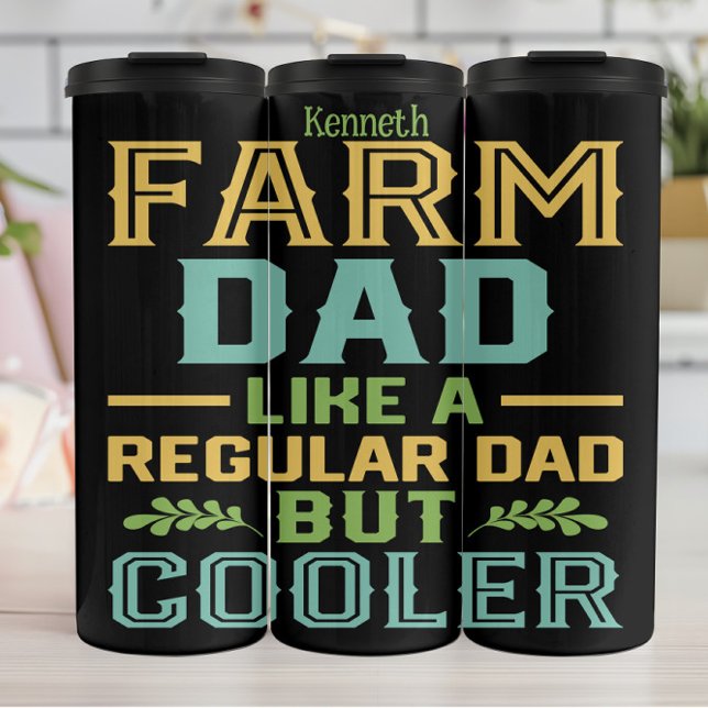 Farm Dad: Cooler Than Regular Dads Thermal Tumbler (Creator Uploaded)