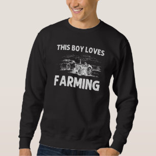 Farm For Boys Kids Farmer Tractor Farming Crop Sweatshirt