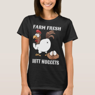 Farm Fresh Butt Nuggets Chicken Farming T T-Shirt