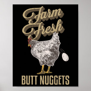 Farm Fresh Butt Nuggets Funny Chicken Farmer Chick Poster