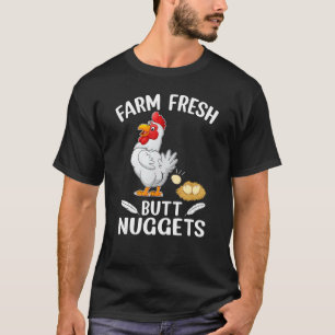 Farm Fresh Butt Nuggets Funny Chicken Love T-Shirt