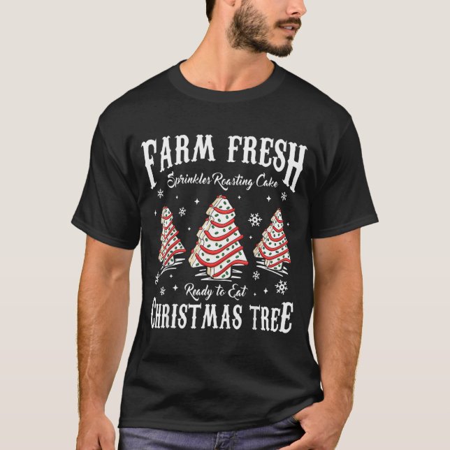 Farm Fresh Christmas Tree Xmas Debbie Cakes Family T-Shirt (Front)