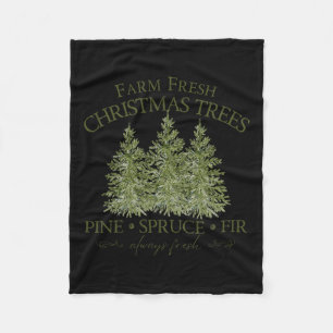 Farm Fresh Christmas Trees Pine Spruce Fir Always Fleece Blanket