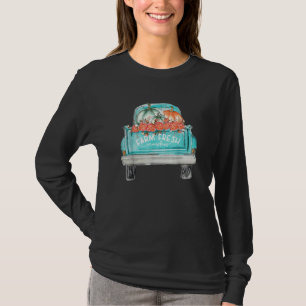 Farm Fresh Pumpkin Cute Truck Happy Autumn Fall Th T-Shirt