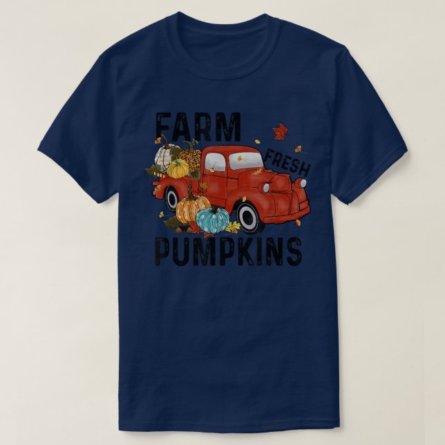 Farm Fresh Pumpkins Autumn Truck Pumpkin Happy Fal T-Shirt (Design Front)