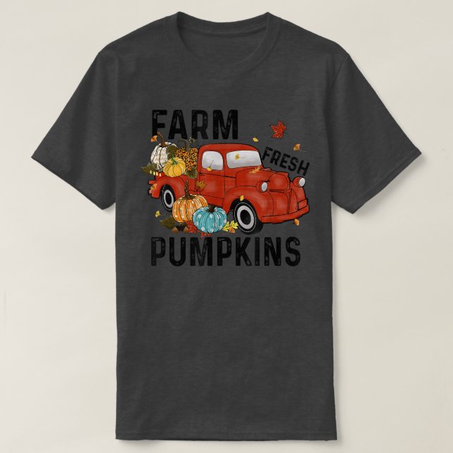 Farm Fresh Pumpkins Autumn Truck Pumpkin Happy Fal T-Shirt (Design Front)