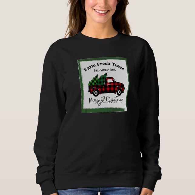 Farm Fresh Trees Pine Spruce Ceder Winter Holidays Sweatshirt (Front)
