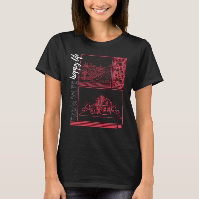 Farm Happy Wife Life Farmhouse Landscape Farmer  W T-Shirt (Front)