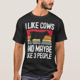 Farm I Like Cows And Maybe Like 3 People 1 T-Shirt