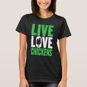 Farm Live Love Chickens Graphic Women And Men Farm T-Shirt