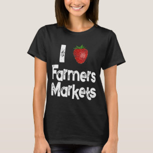 Farm Market Garden Strawberry Farmers Delicious Fr T-Shirt