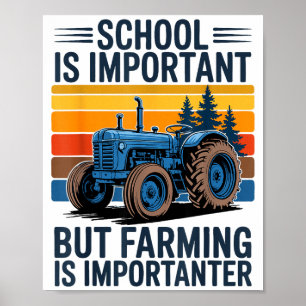 Farm Shirt But Farming Is Imrtanter Farmer Tractor Poster