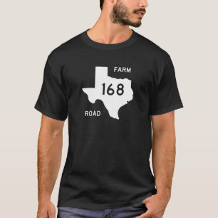 Farm-to-Market Road 168, Texas, USA T-Shirt