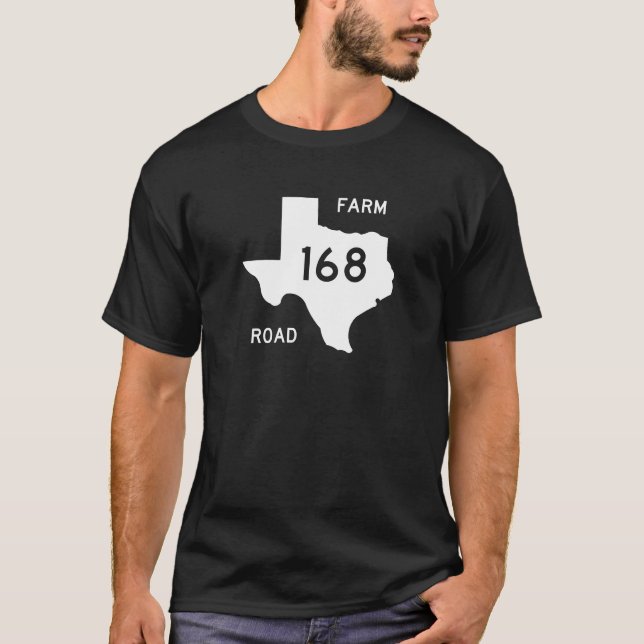 Farm-to-Market Road 168, Texas, USA T-Shirt (Front)