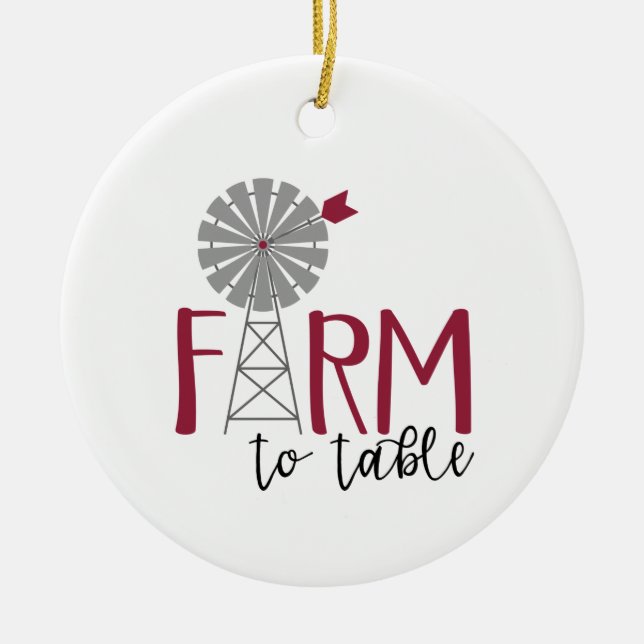 Farm To Table Ceramic Ornament (Front)