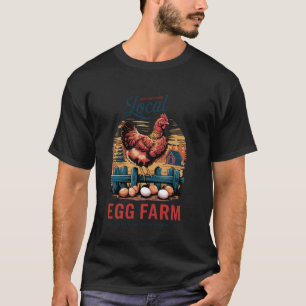 Farm to Table Eggs u2013 Local Hen Supporter Vinta T-Shirt