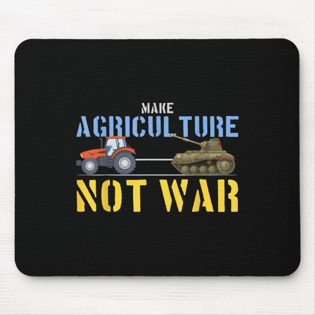 Farm Tractor Pulls Tank Make Agriculture Not War  Mouse Pad (Front)