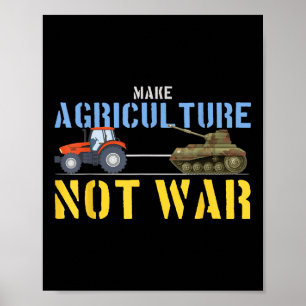 Farm Tractor Pulls Tank Make Agriculture Not War Poster