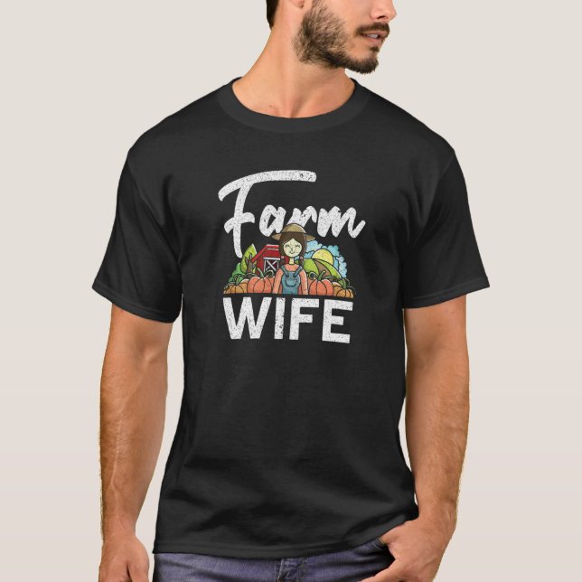 Farm Wife Local Farm   Farmer Wife T-Shirt (Front)