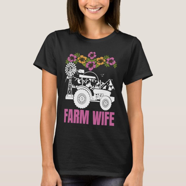 Farm Wife tractors Farmer Farming Tractor T-Shirt (Front)