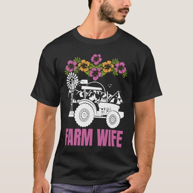 Farm Wife tractors Farmer Farming Tractor T-Shirt (Front)