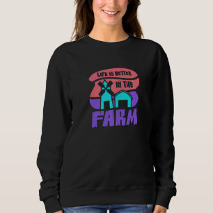 Farmer Agriculture Saying Farm Animals Sweatshirt