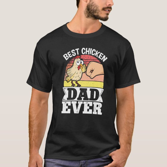 Farmer Animal Pet Best Chicken Dad Ever Chickens   T-Shirt (Front)