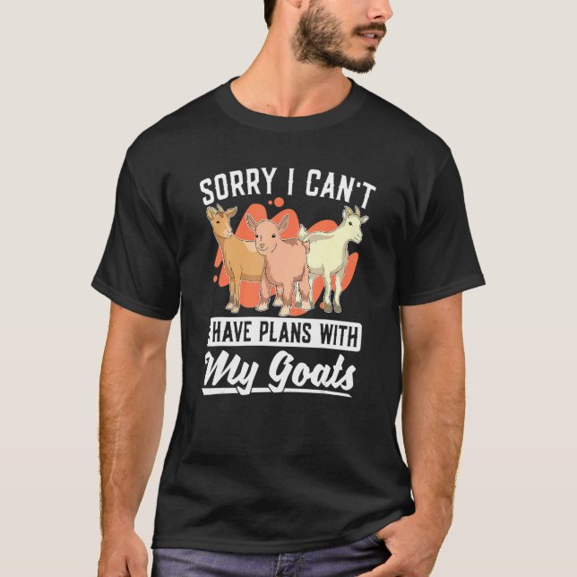 Farmer  Animal Sorry I Cant I Have Plans With My G T-Shirt (Front)