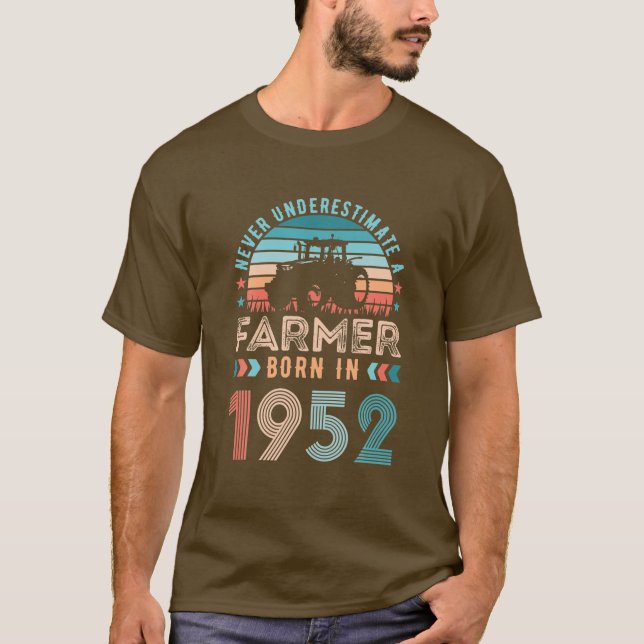 Farmer Born In 1952 Farming Gift 70Th Birthday T-Shirt (Front)