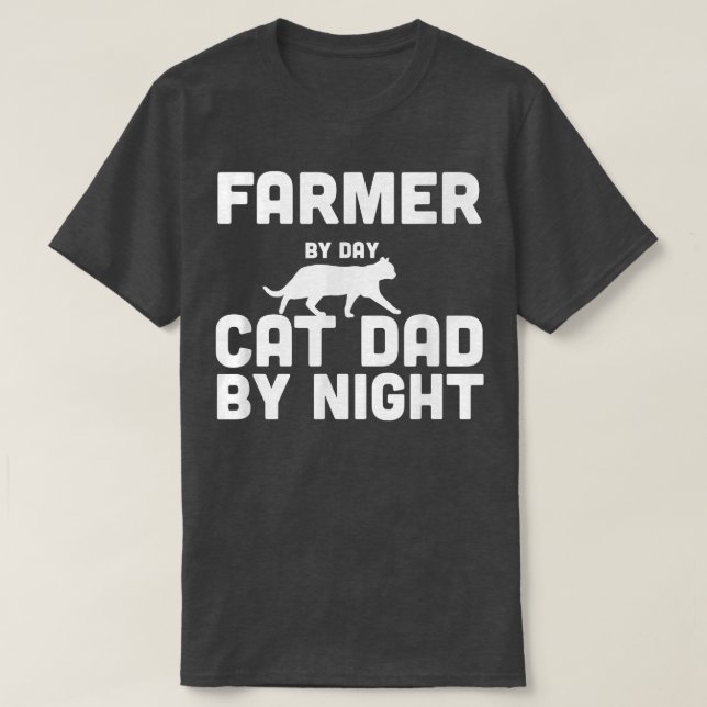 Farmer By Day Cat Dad By Night  T-Shirt (Design Front)