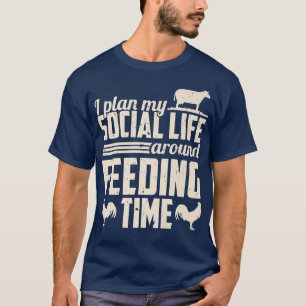 Farmer Chicken Cow Cattle My Social Life Around Fe T-Shirt