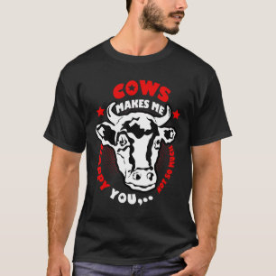 Farmer Cows Make Me Happy Cow Farm T-Shirt