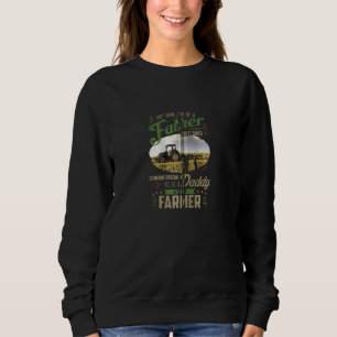 Farmer Dad Any Man Can Be A Father Farming Dad Fat Sweatshirt