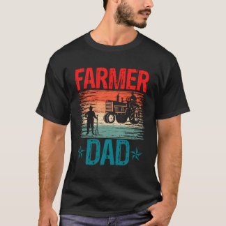 Farmer Dad Tractor Truck Farming Daddy Father'S Da T-Shirt