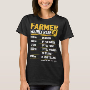 Farmer Hourly Rate  Funny Farmer Farming Lover T-Shirt
