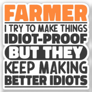 Farmer I Try To Make Things Funny Sayings Farming
