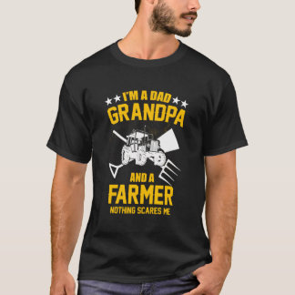 Farmer I'M A Dad Grandpa And A Farmer Nothing Scar T-Shirt