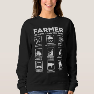 Farmer I'm More Than You Think Farming Tractor Agr Sweatshirt