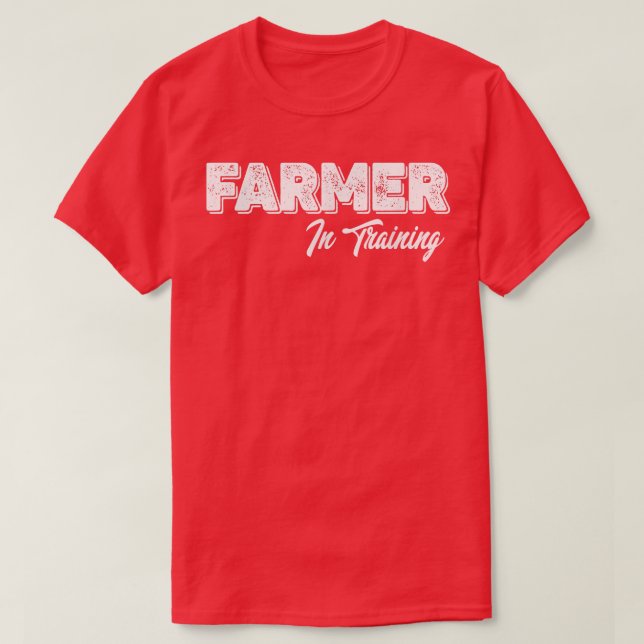 Farmer In Training  Funny Farm Saying  T-Shirt (Design Front)