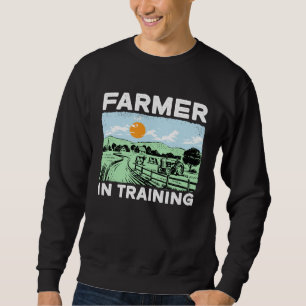Farmer In Training I Agriculture Farming Sweatshirt